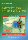 Đau thắt lưng và thoát vị đĩa đệm. Tái bản lần thứ hai có sửa chữa và bổ sung